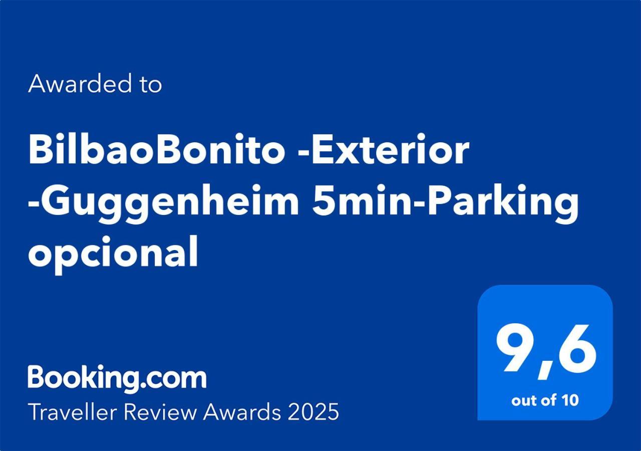 Apartment Bilbaobonito -exterior -guggenheim 5min-parking Opcional